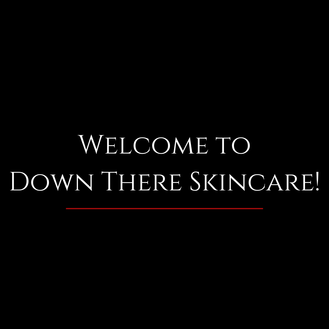 Welcome to Down There Skincare®️👋